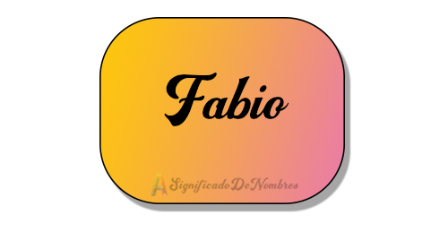 Significado del nombre Fabio